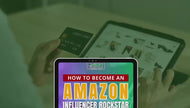 HOW TO BECOME AN AMAZON AFFILIATE/ INFLUENCER - EBOOK
